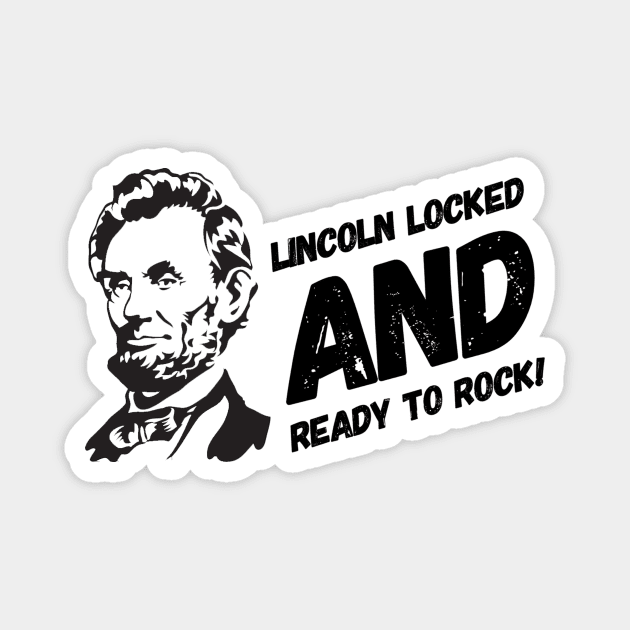 Lincoln Locked and Ready to Rock Magnet by The Bearded Jeeper Store