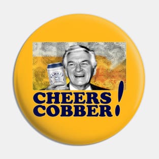 Oz Icons - Bob Hawke - CHEERS COBBER! Pin