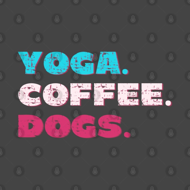 Yoga. Coffee. Dogs. by Red Yoga