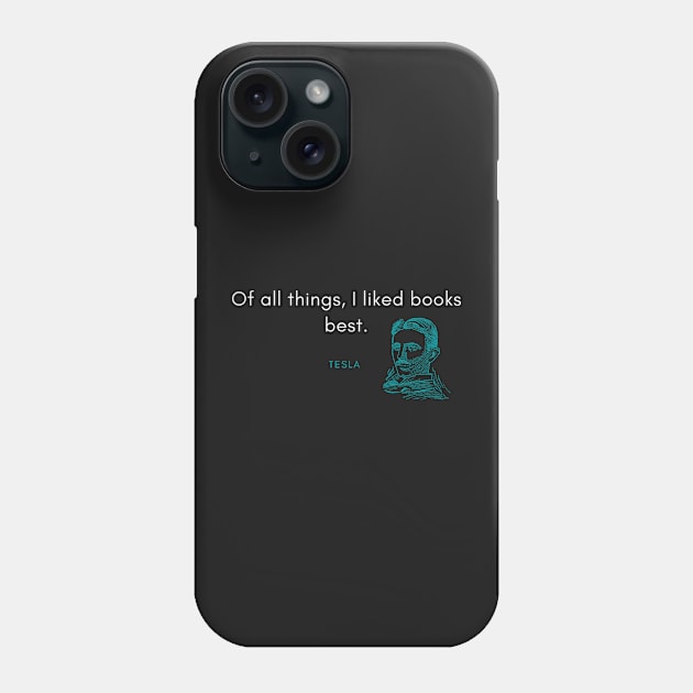 Nikola Tesla Quote Phone Case by DarioNelaj