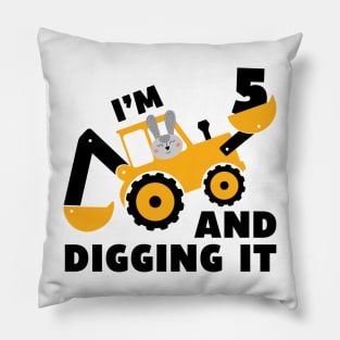 I'm 5 and Digging it Funny 5rd Birthday Excavator Kids Gift Pillow