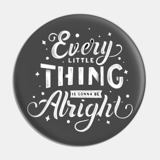 every light thing is gonna be alright Pin