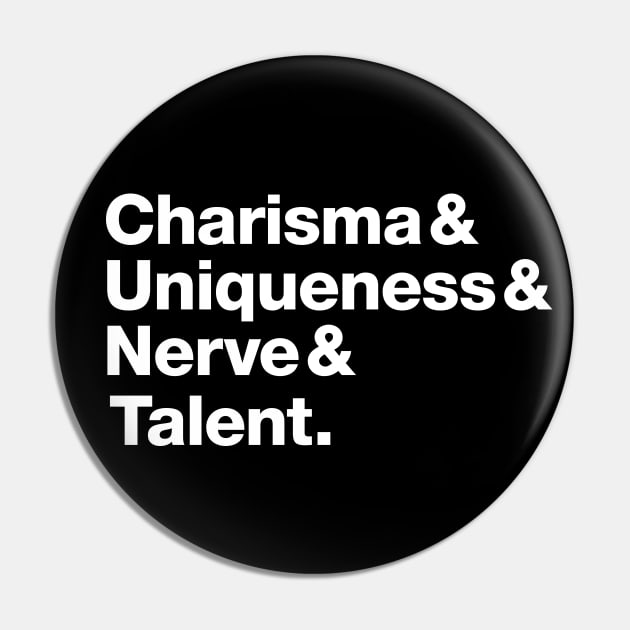 Charisma Uniqueness Nerve and Talent Pin by Heyday Threads