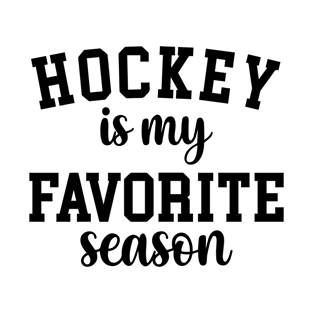 Hockey Is My Favorite Season T-Shirt