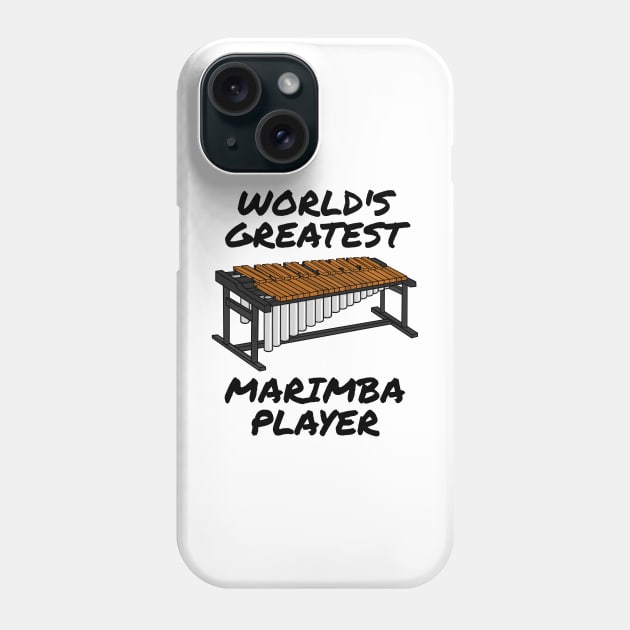 World's Greatest Marimba Player Marimbist Percussionist Phone Case by doodlerob