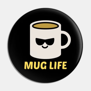 Mug Life - Cute Mug Pun Pin