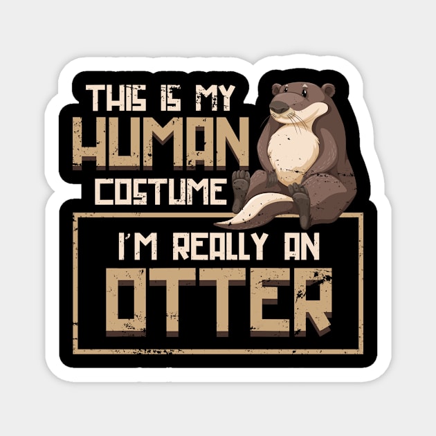 Funny Human Costume Otter Magnet by shirtsyoulike