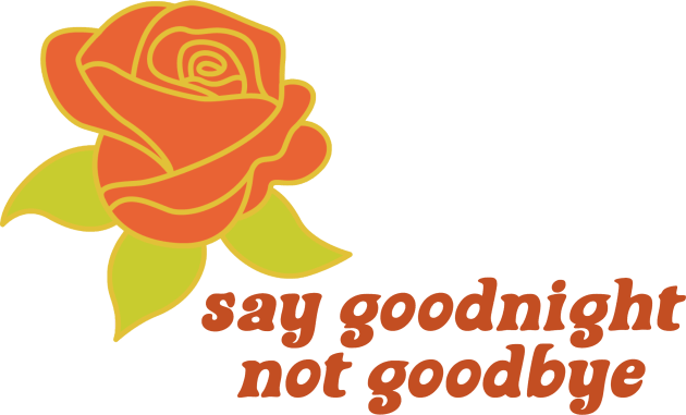 say goodnight not goodbye Kids T-Shirt by Dawsons Critique Podcast 