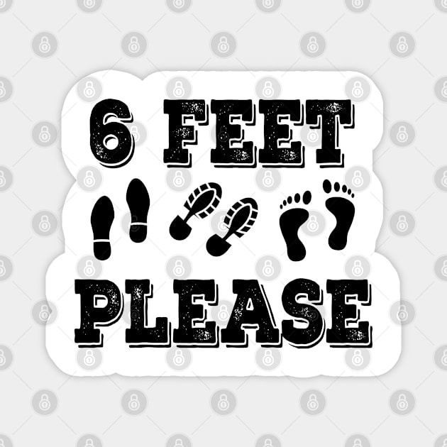 6 Feet Please Magnet by graphicmeyou