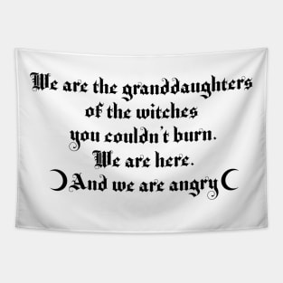 We are the granddaughters of the witches you couldn't burn Tapestry