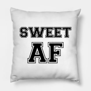 SWEET AF Pillow