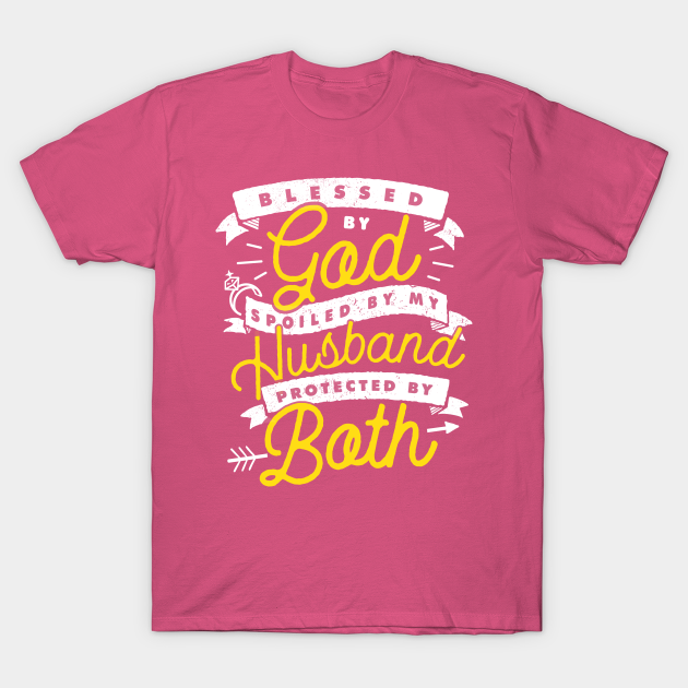 Doryti Bless by God Spoiled by My Husband Protected by Both Unisex Sweatshirt tee Doryti Bless by God Spoiled by My Husband Protected by Both Unisex Sweatshirt tee