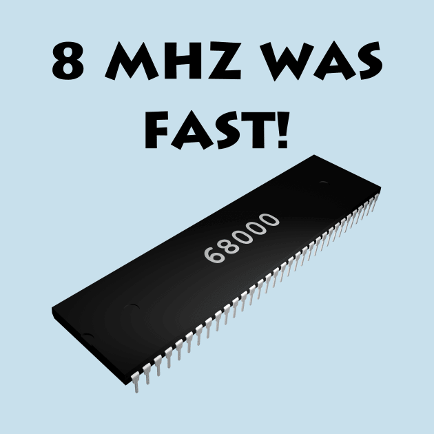 8 MHz Was Fast - Vintage Computer Chip by Starchip Designs