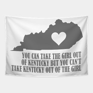 You Can Take The Girl Out Of The Kentucky But You Cannot Take The Kentucky Out Of The Girl Tapestry