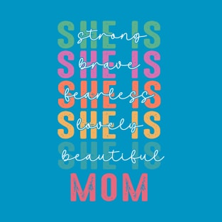 She Is Mom T-Shirt