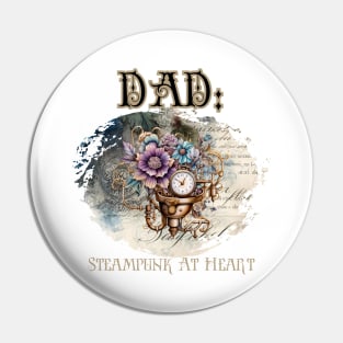 Dad: Steampunk At Heart Vintage Floral Clock - Golden Version Pin