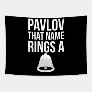 Pavlov that name rings Tapestry