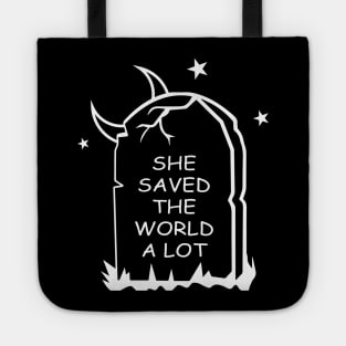She Saved The World A LOT : BTVS Tote