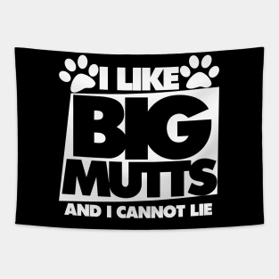 I like big mutts and I cannot lie Tapestry