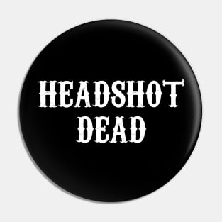 Headshot Dead Pin