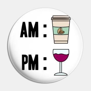 Wine and coffee desing AM and PM Pin