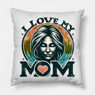 I love my mom Pillow