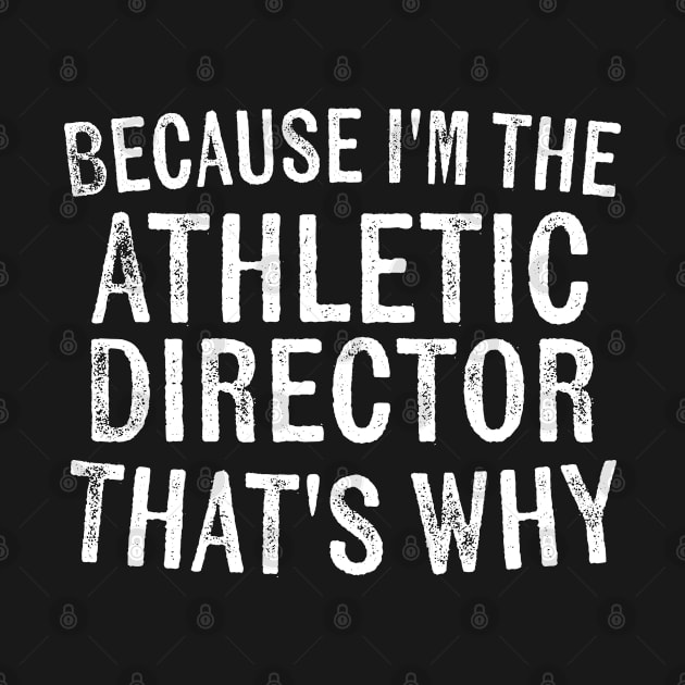 Because I'm the Athletic Director That's Why by stayilbee