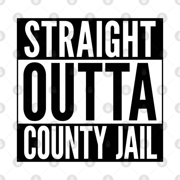 Straight Outta County Jail by creativecurly