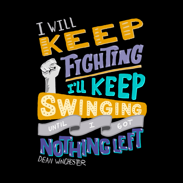 Always Keep Fighting by wnchstrbros