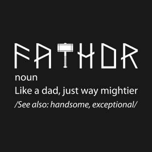 Fathor funny dictionary  father's day funny gift T-Shirt