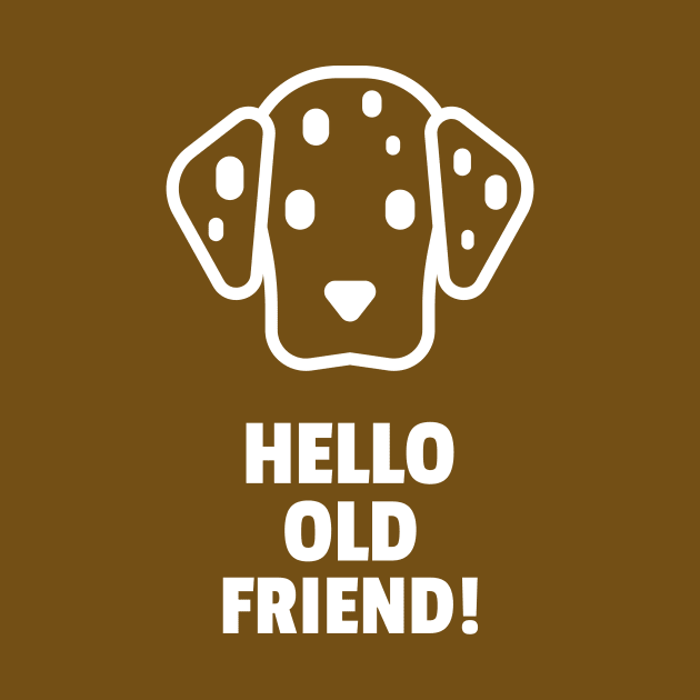 Hello old friend! by Outlandish Tees