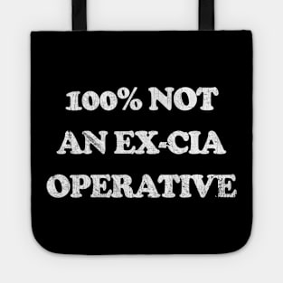 100% Not An Ex-CIA Operative Tote