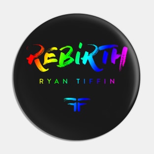 REBIRTH Pride Logo by Steve Govern Pin