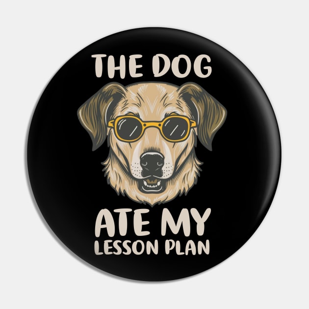 The Dog Ate My Lesson Plan Funny School Teacher Joke Pin by Flyprint