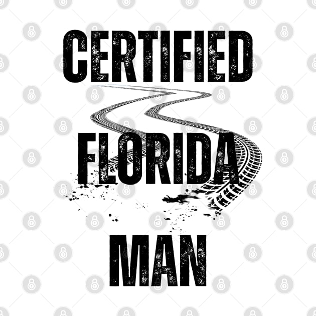 Certified Florida Man 2 by TrapperWeasel