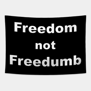 Freedom not Freedumb Tapestry