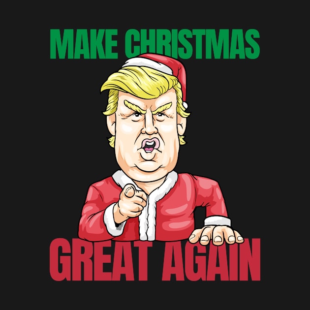 Make Christmas Great Again Trump Gift by bigD