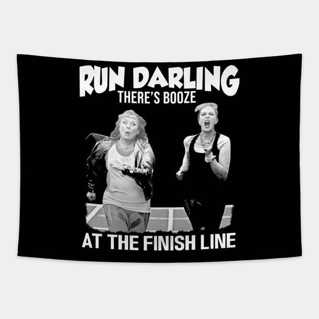 Run Darling There’s Booze At The Finish Line – Absolutely Fabulous Tapestry by chaxue