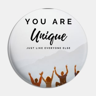 you are unique, just like everyone else Pin