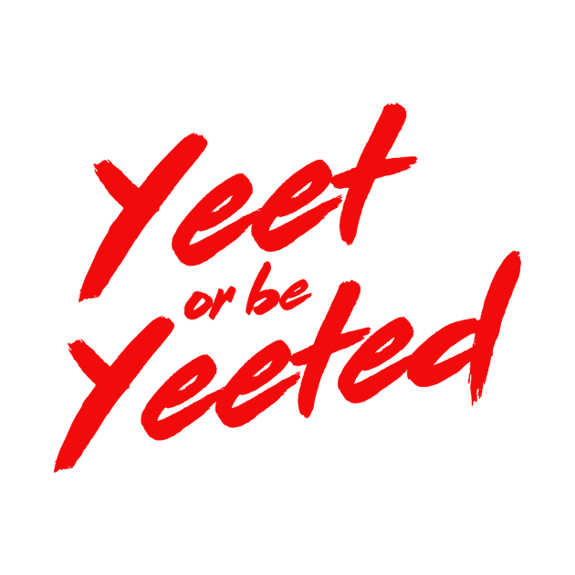 Yeet or be Yeeted by Calculated