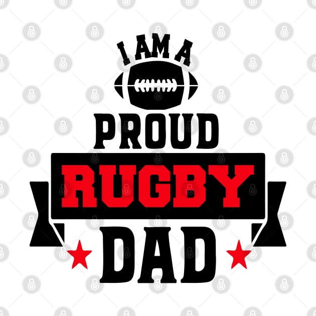 Proud Rugby Dad by DragonTees