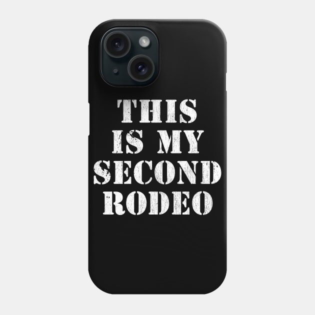 This is my second rodeo Phone Case by Emroonboy