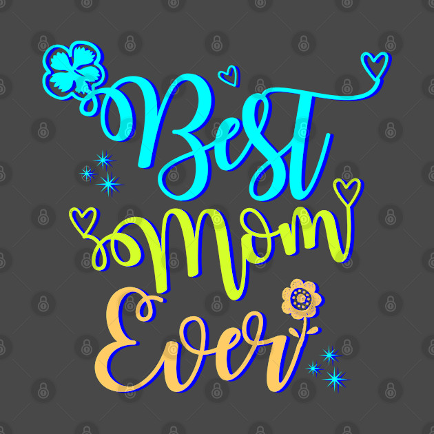 Download Tee funny best mom ever - Best Mom Svg, Mother Day SVG ...