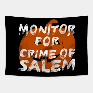 MONITOR FOR CRIME OF SALEM Tapestry