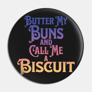 Butter My Buns and Call Me a Biscuit Rainbow Punny Statement Graphic Pin