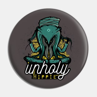 Unholy Hippie Pin