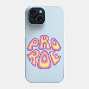 Pro Roe Phone Case