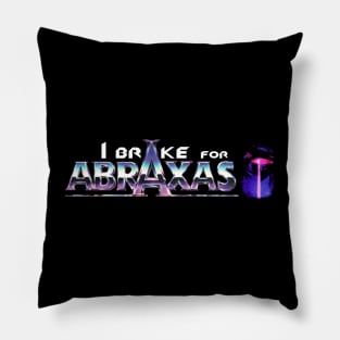 I Brake For Abraxas Pillow