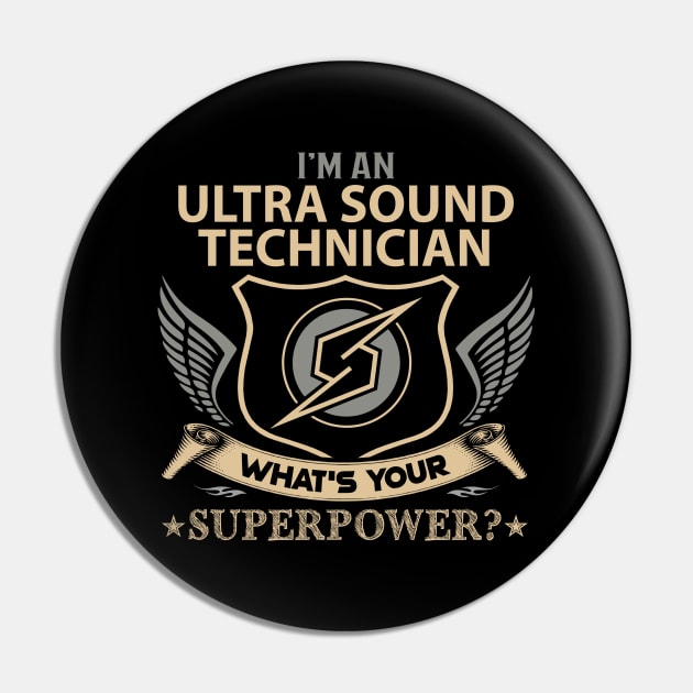 Ultra Sound Technician T Shirt - Superpower Gift Item Tee Pin by Cosimiaart