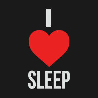 Lazy Nap Sleep | I Love Sleep T-Shirt